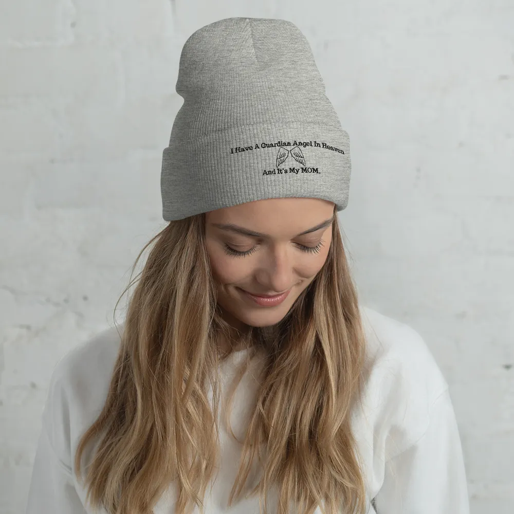 I Have A Guardian In Heaven "MOM"  Cuffed Beanie