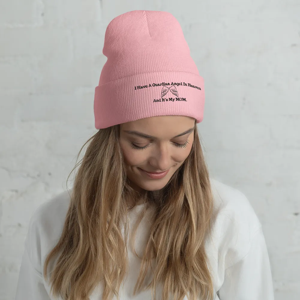 I Have A Guardian In Heaven "MOM"  Cuffed Beanie