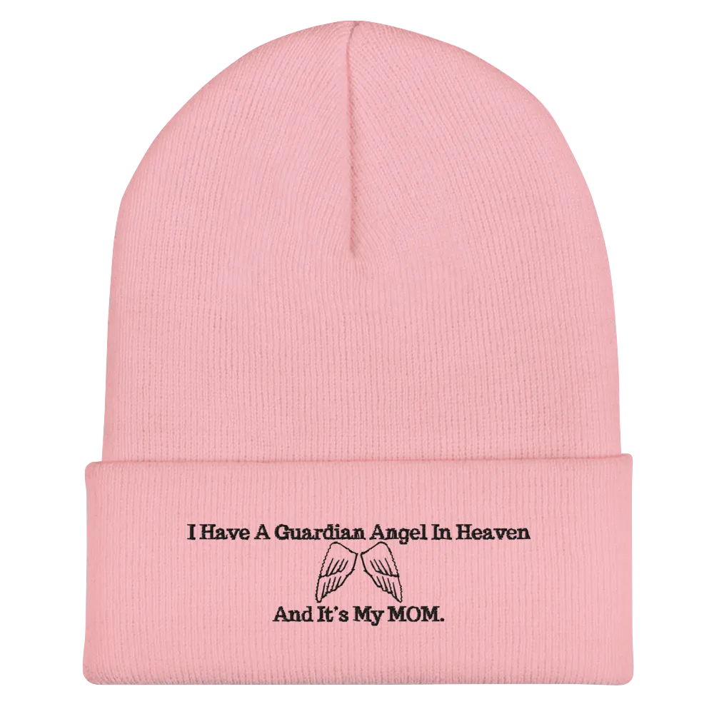 I Have A Guardian In Heaven "MOM"  Cuffed Beanie